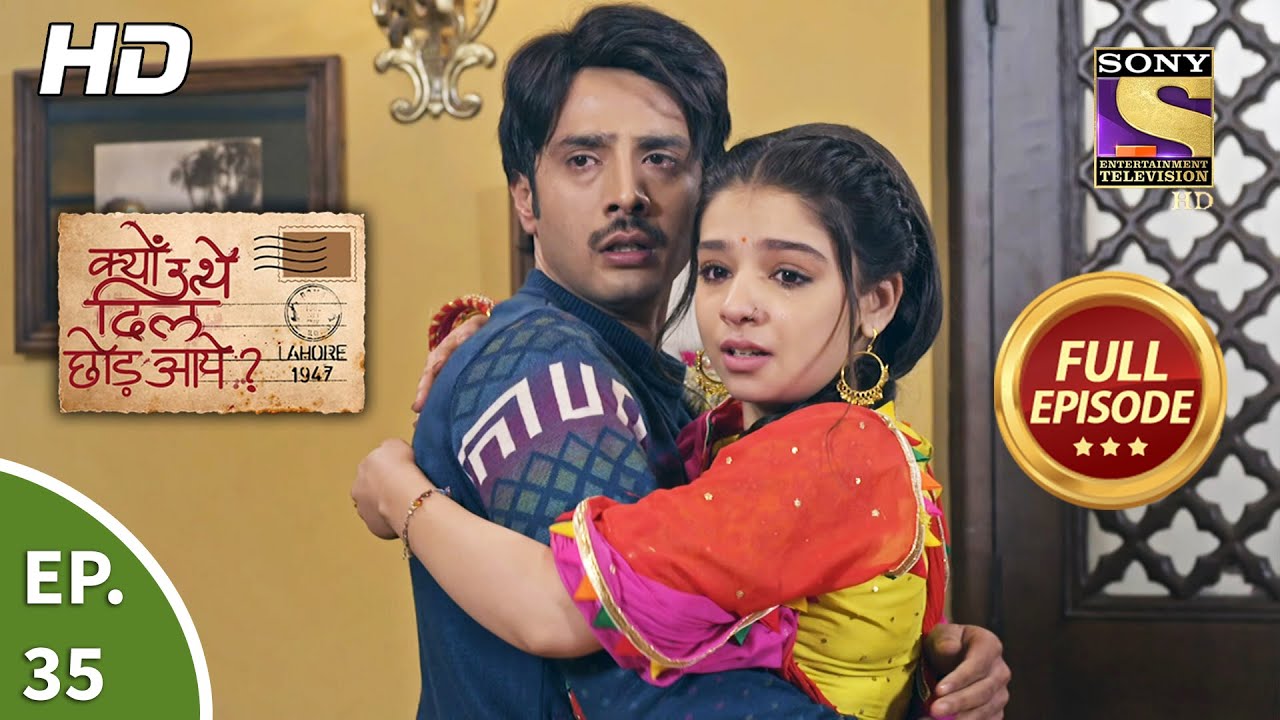Kyun Utthe Dil Chhod Aaye? - Ep 35 - Full Episode - 12th March, 2021