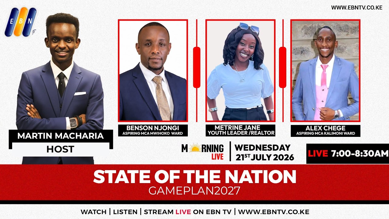 MORNING LIVE II STATE OF THE NATION : GAME PLAN 2027 II HOST: MARTIN MACHARIA
