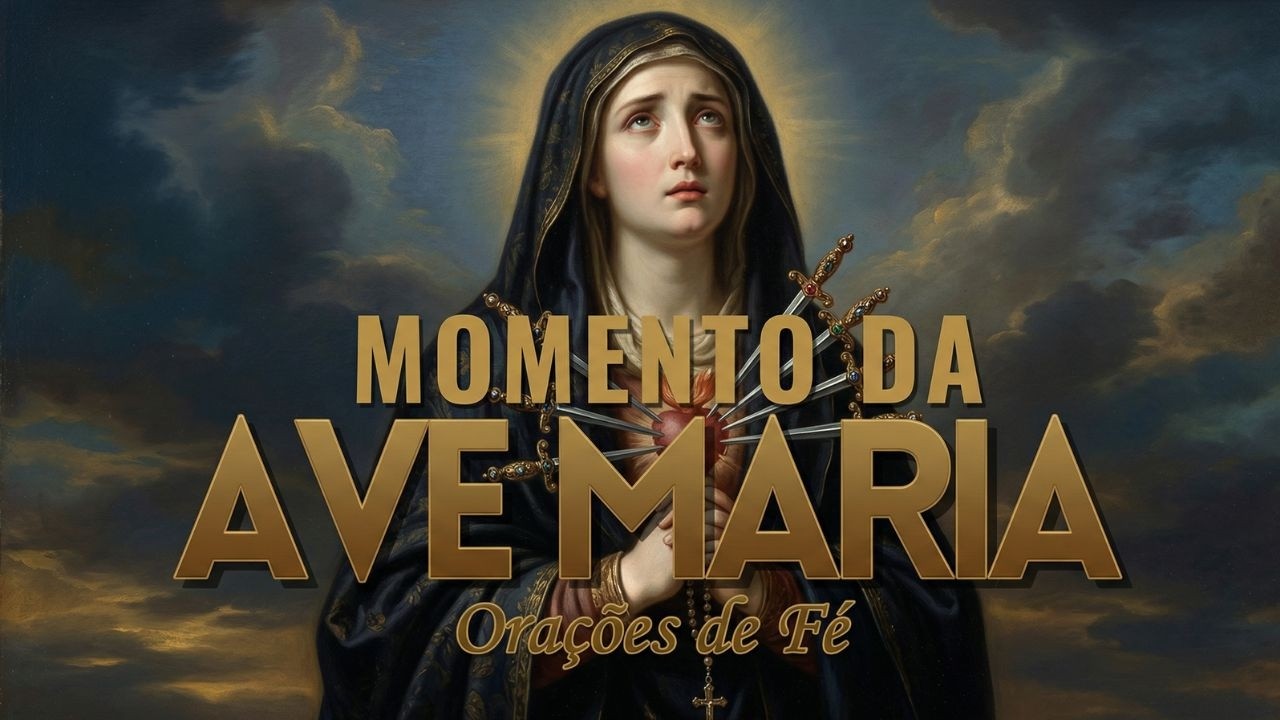 ❤️ MOMENTO DA AVE MARIA | Ora&ccedil;&atilde;o da Noite | 1 de Abril