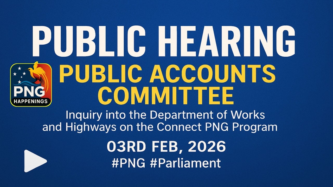 Public Accounts Committee Hearing | Connect PNG Inquiry (Part 2)| PNG Happenings
