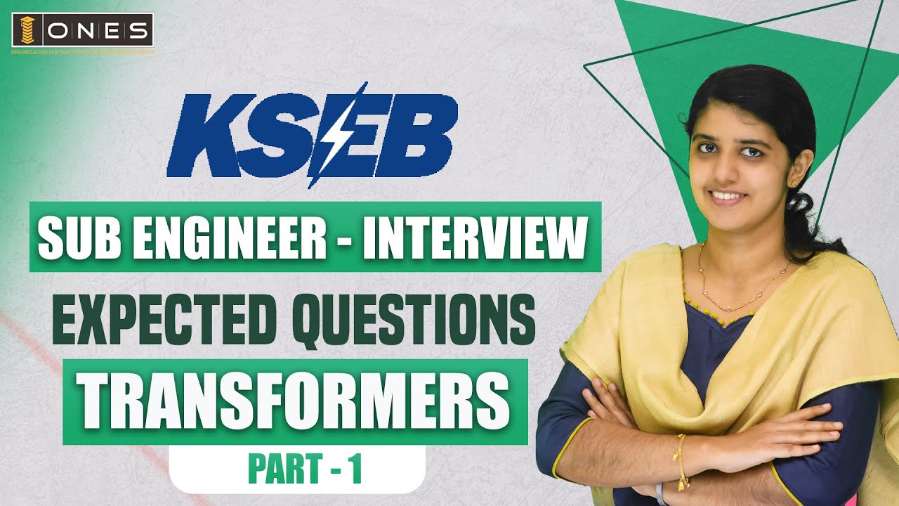 KSEB SUB ENGINEER INTERVIEW - TRANSFORMERS - EXPECTED QUESTIONS - PART 1  | ONES