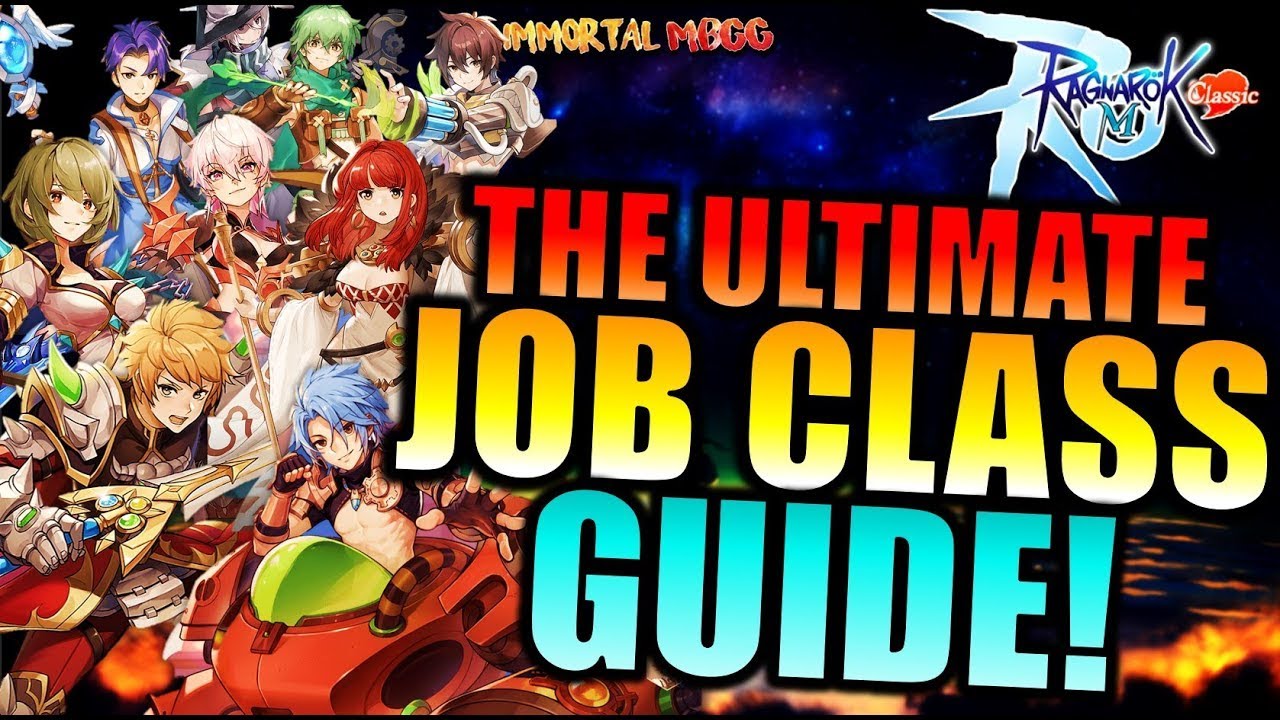 THE ULTIMATE JOB CLASS GUIDE!! - RAGNAROK M CLASSIC GLOBAL