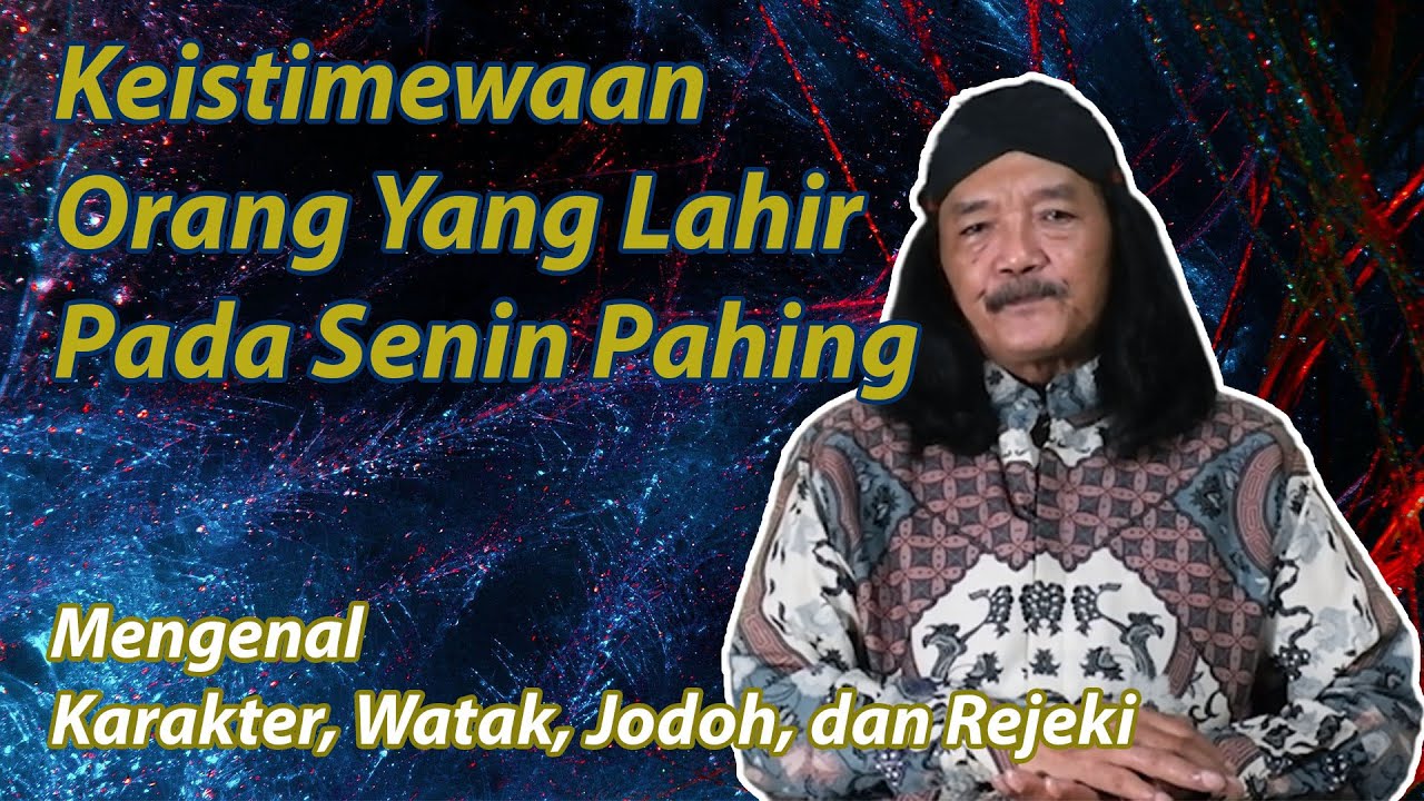 Weton Senin Pahing - Mengenal Karakter, Jodoh dan Rejeki