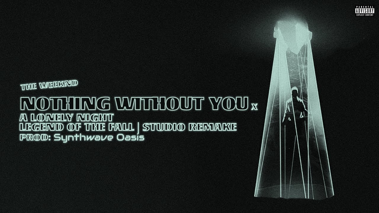 The Weeknd - Nothing Without You / A Lonely Night (Legend of The Fall) | Studio Remake |