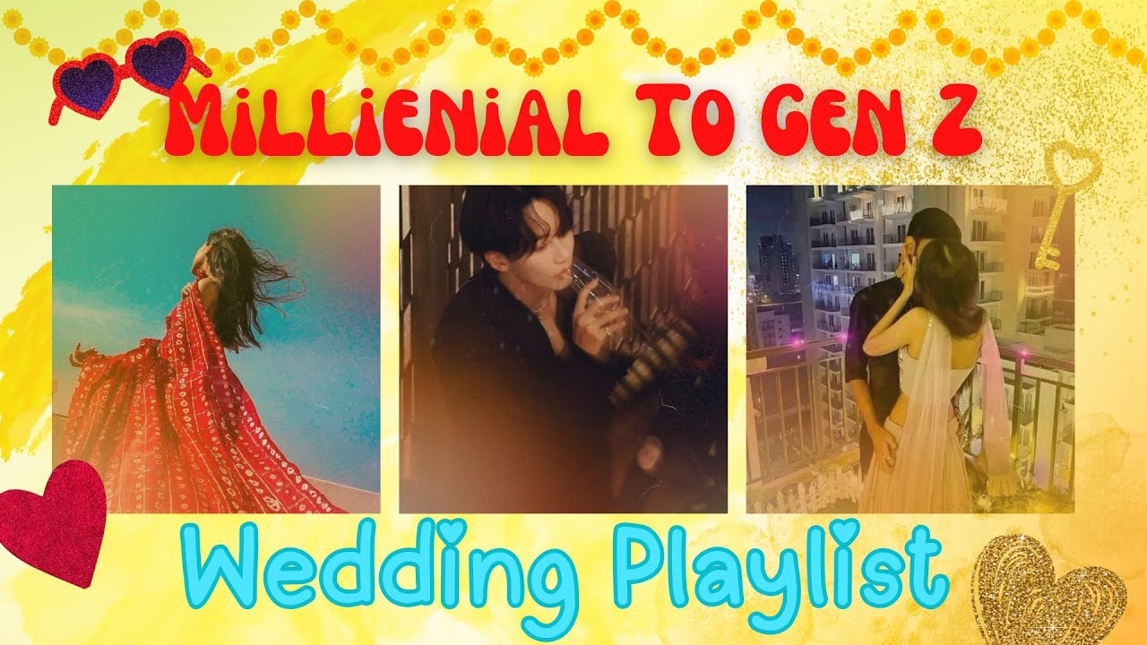 Millennial to Gen Z Get up n Dance Shaadi Playlist