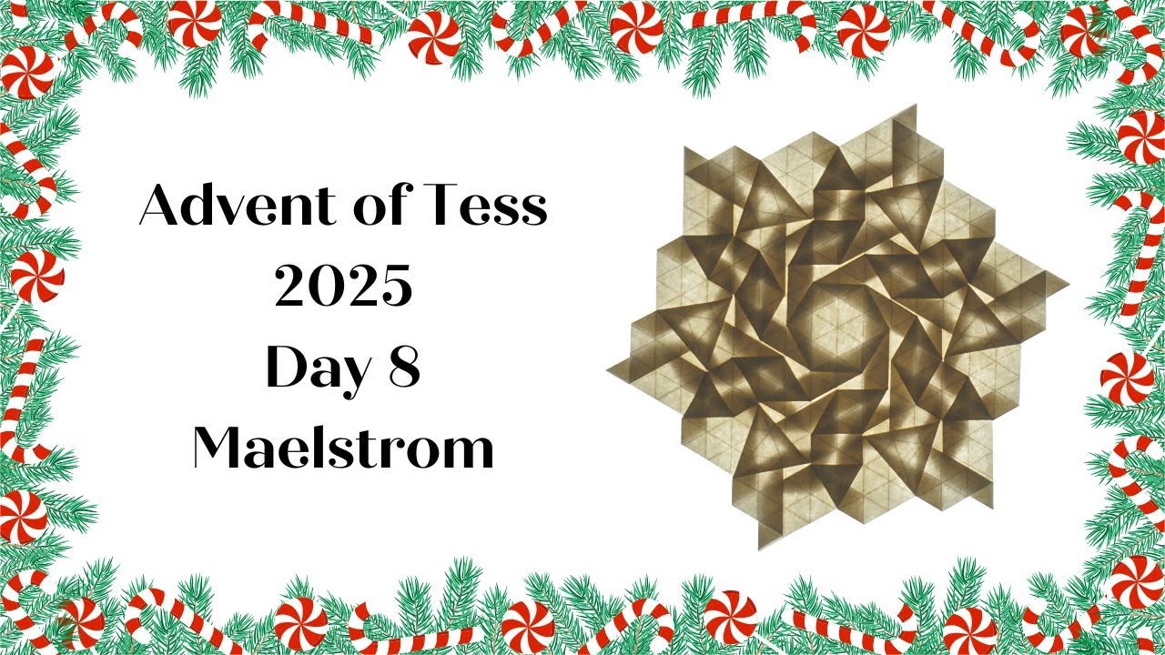 Advent of Tess 2025 Day 8: Maelstrom Origami Tessellation Tutorial