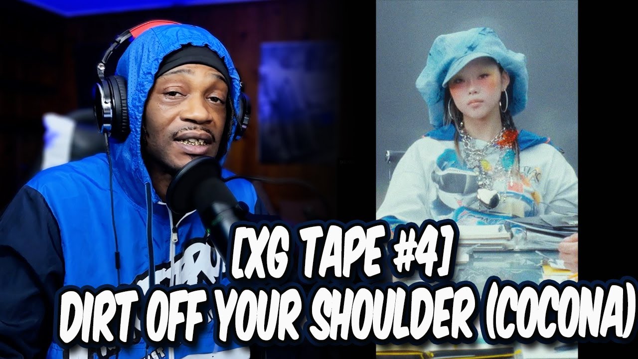 HoodFacts TV Reacts to [XG TAPE #4] Dirt Off Your Shoulder (COCONA)