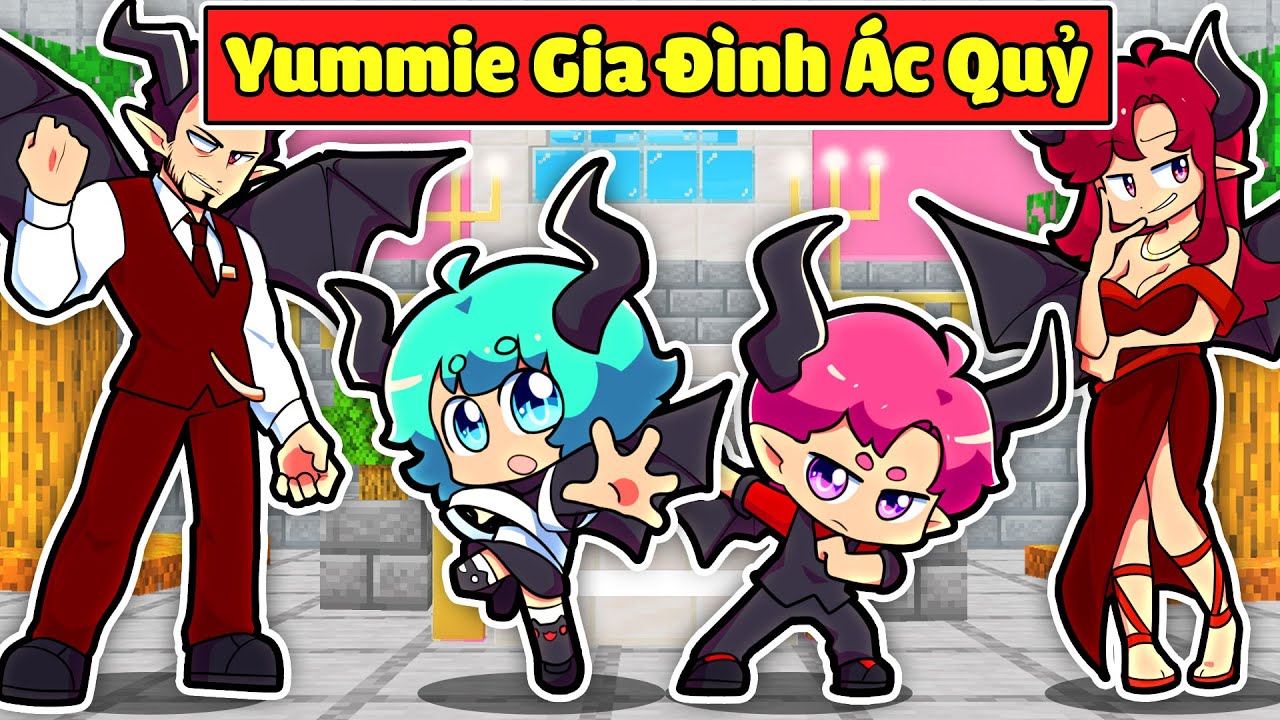 NẾU CÔNG CHÚA YUMMIE ÁC QUỶ CÓ CUỘC SỐNG TRONG MINECRAFT* YUMMIE GIA ĐÌNH ÁC QUỶ 😈🥰