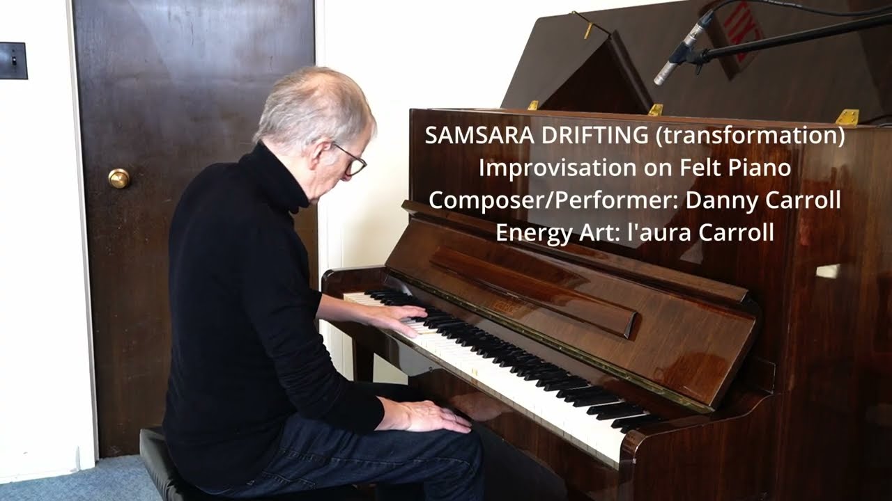 SAMSARA DRIFTING for Felt Piano (improvisation version)
