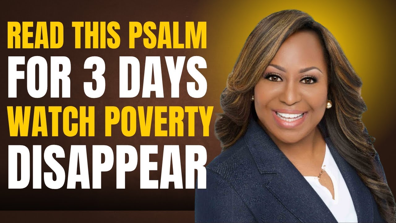 Read This Psalm for 3 Days — God Will Erase Poverty From Your Life! | Dr. Cindy Trimm