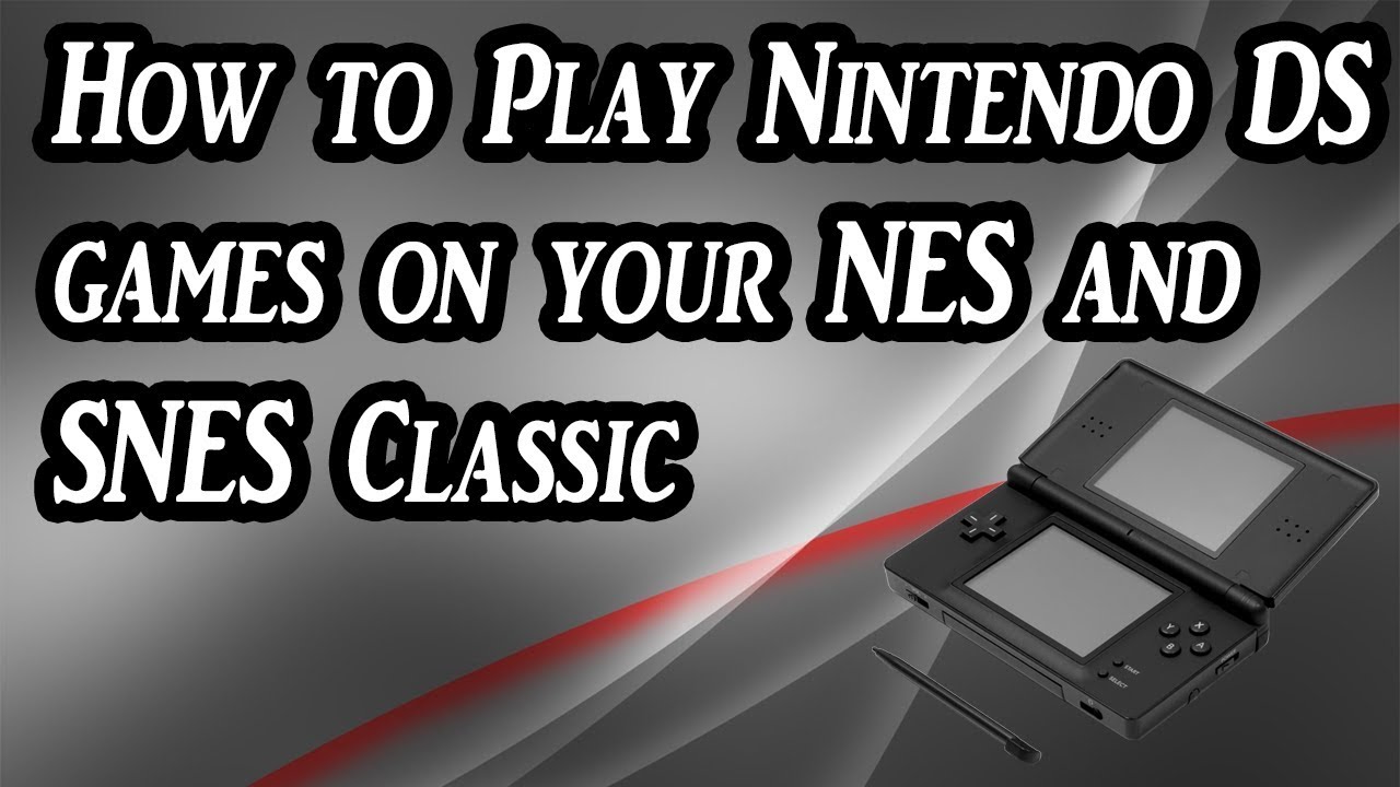How to Play Nintendo DS games on your NES and SNES Classic (Tutorial)