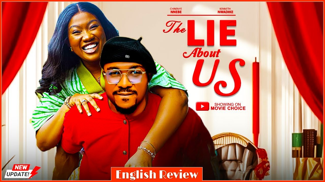 THE LIE ABOUT US - TRENDING NOLLYWOOD MOVIE REVIEW 2025
