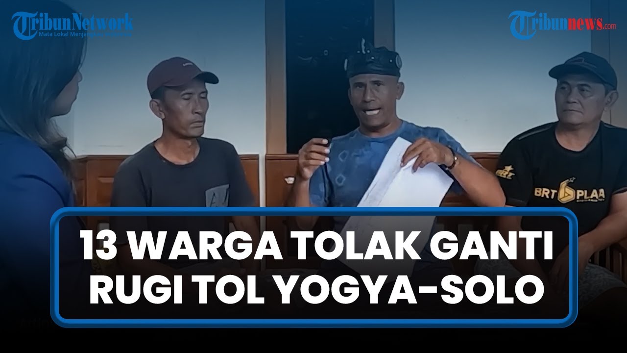 13 Warga Desa Pepe Pilih Tolak Ganti Rugi Tol Yogya Solo karena Perhitungan Sepihak Pemerintah