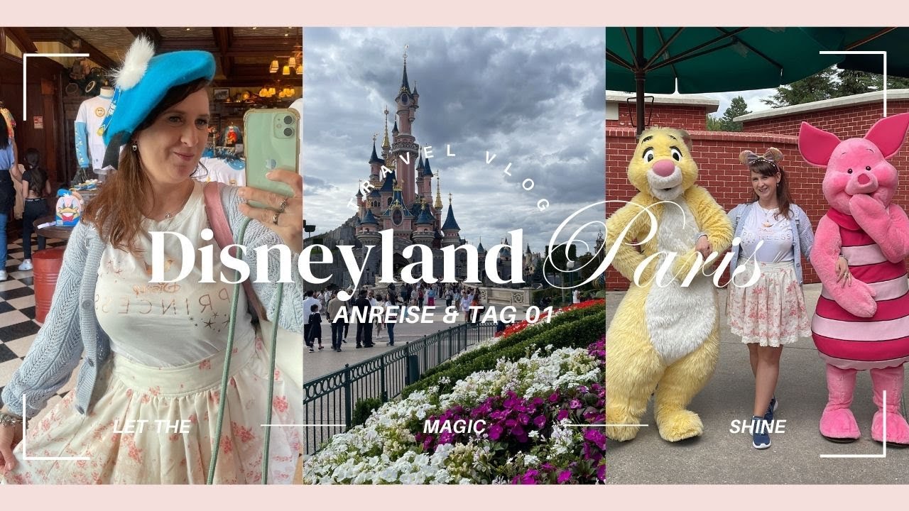 DISNEYLAND PARIS Vlog Juli 2024 - Anreise und Tag 1 im Disneyland Park