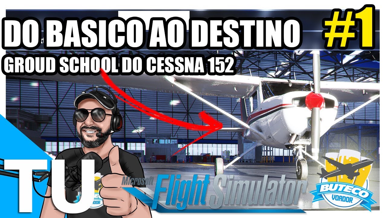 [TUTORIAL] - DO BÁSICO AO DESTINO #1 - GROUND SCHOOL CESSNA 152