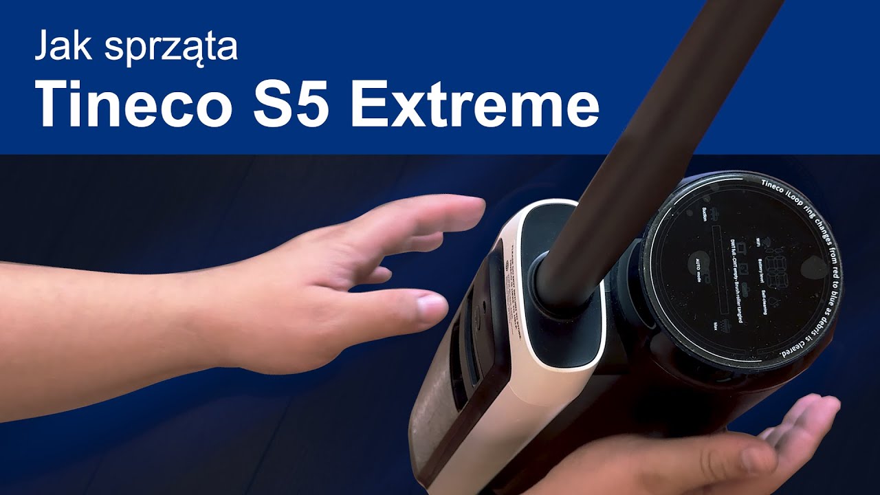 Tineco S5 Extreme - poznaj nasz najpopularniejszy model