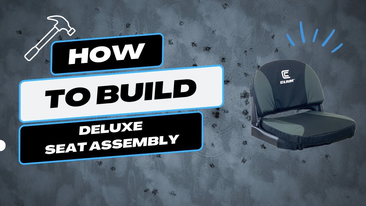 How to Build Your Clam Deluxe Seat Assembly for Fish Trap Shelters (Step By Step)