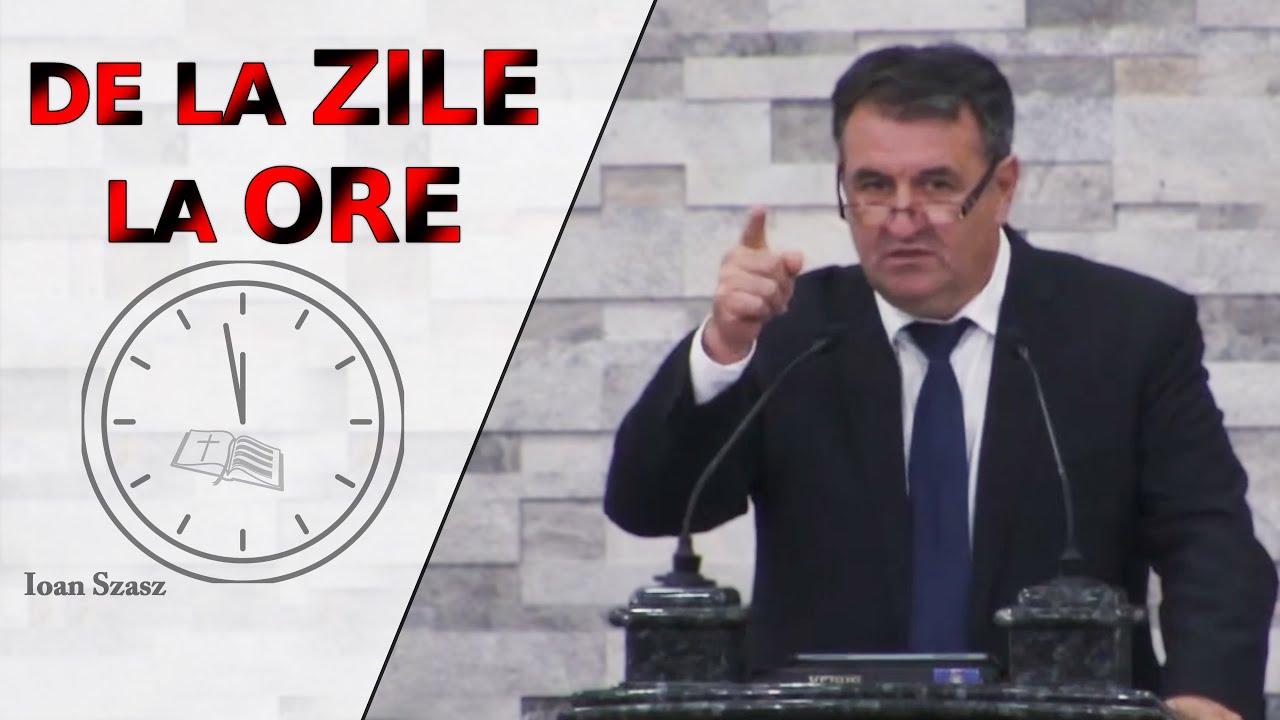 Ioan Szasz || De la ZILE la ORE !!