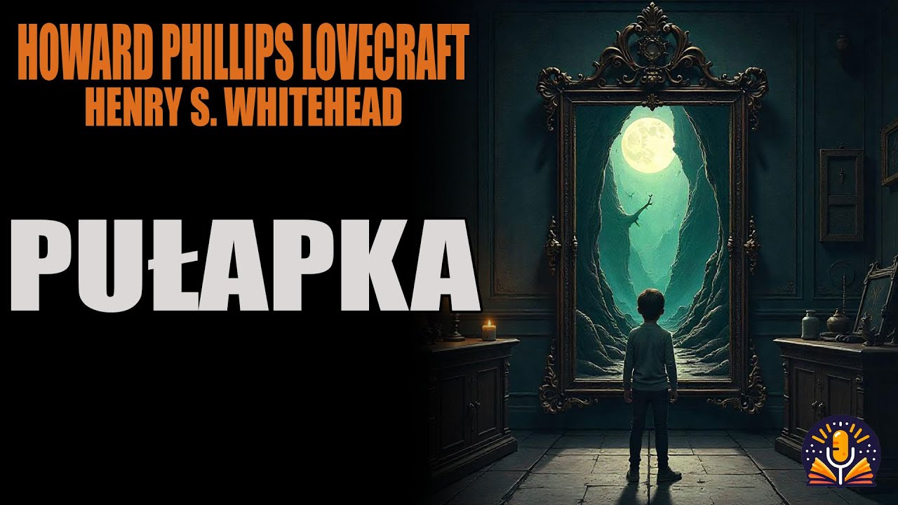 Howard Phillips Lovecraft & Henry S. Whitehead - Pułapka [AUDIOBOOK PL]