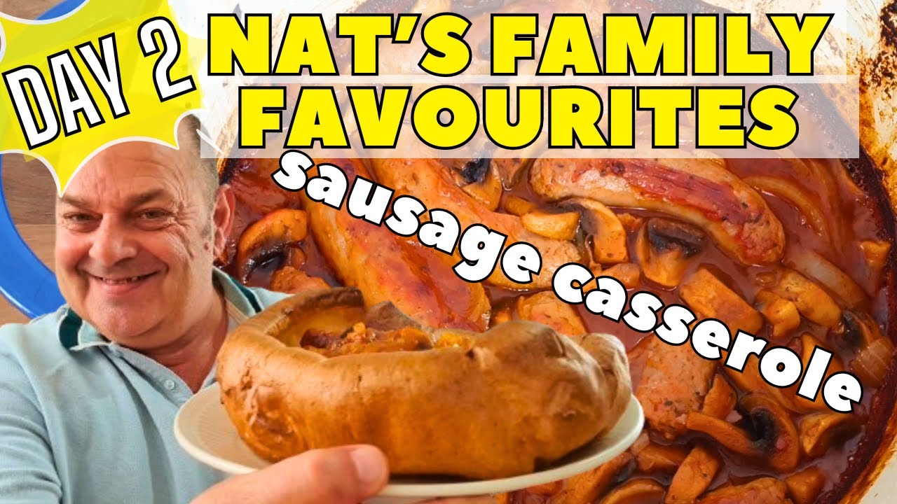 Day 2 Nat's Family Favourites | Sausage Casserole With Huge Yorkshire Pudding.