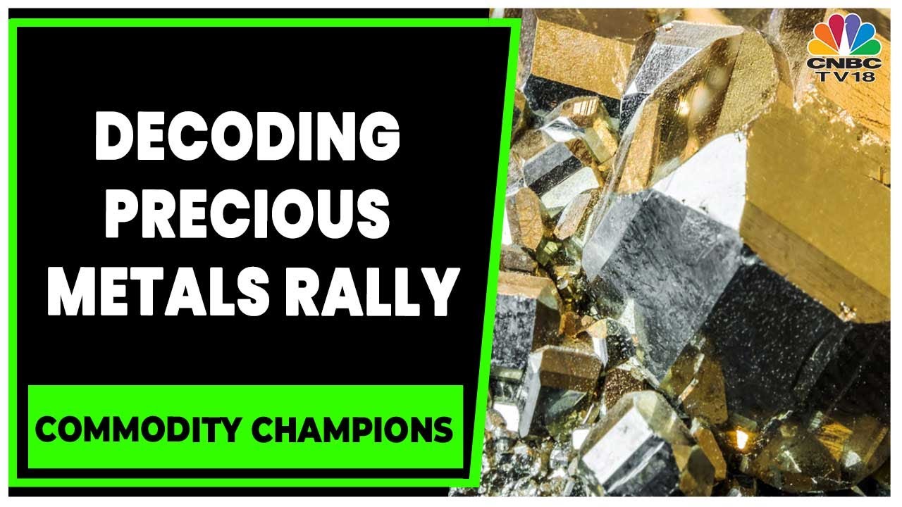 Decoding The Gold, Silver Rally And Precious Outlook For 2023 | Commodity Champions | CNBC-TV18