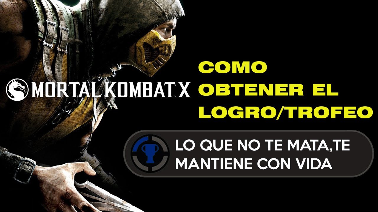 Mortal Kombat X: Logro/ Trofeo (Lo que no te mata, te mantiene con vida)