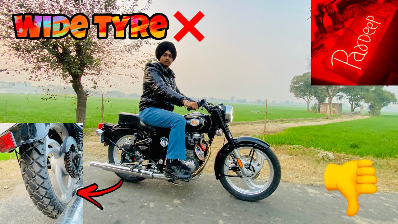 WIDE TYRE ON BULLET IS GOOD OR NOT ? 😡