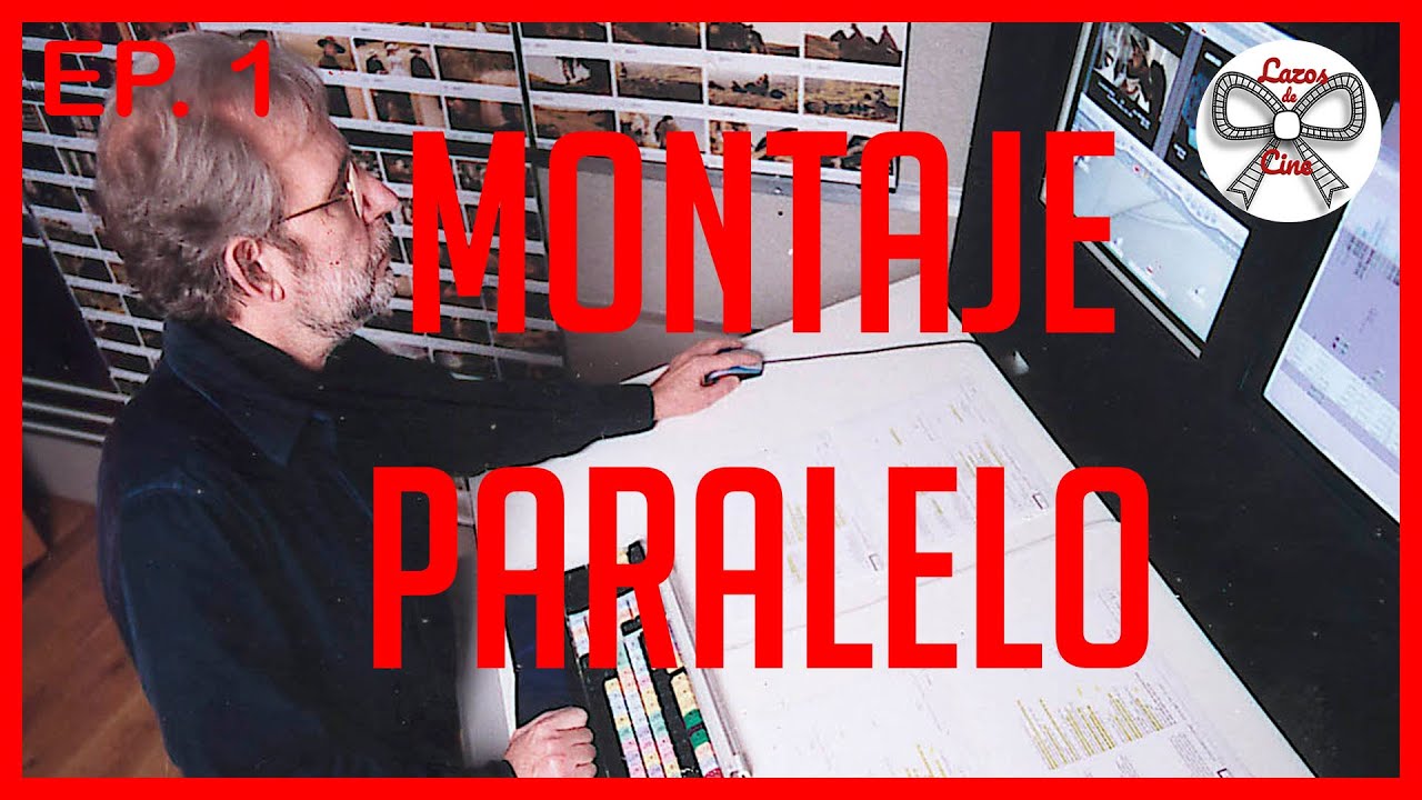 Montaje Paralelo - Lenguaje Cinematogr&aacute;fico EP. 1