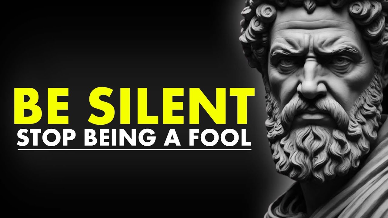 The POWER OF SILENCE|STOP BEING A FOOL|Stoicism