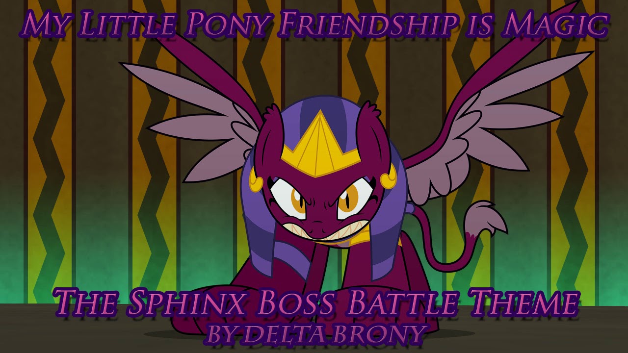 [MLP FiM] The Sphinx Boss Battle Theme