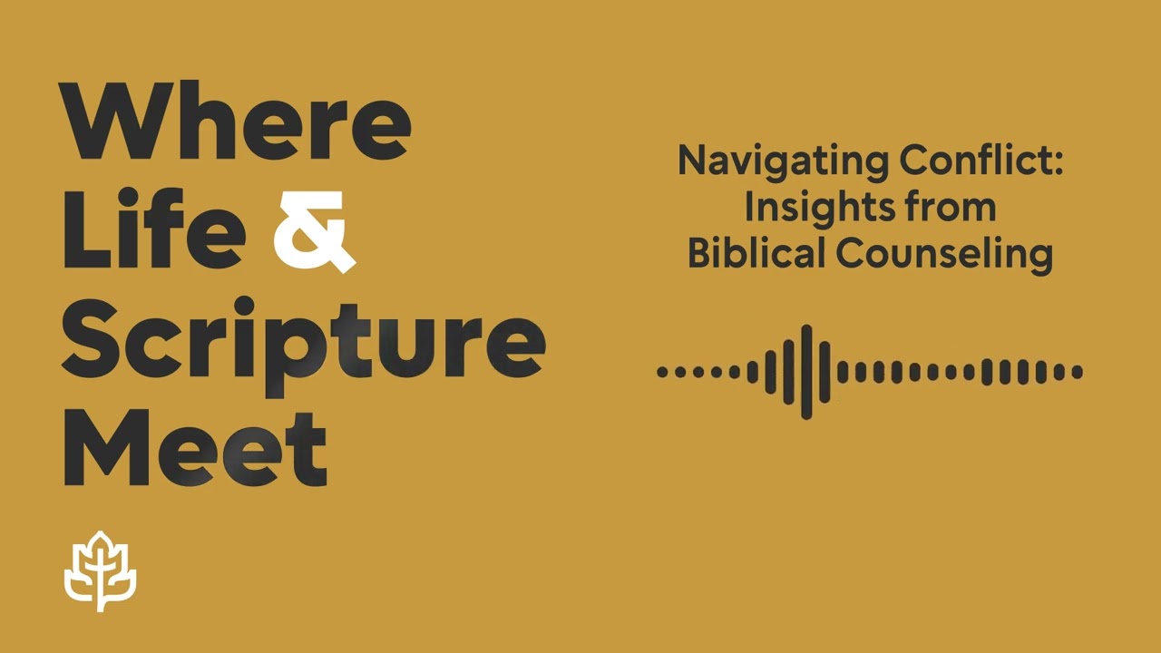 [NEW] Navigating Conflict: Insights from Biblical Counseling on Conflict Management | CCEF Podcast