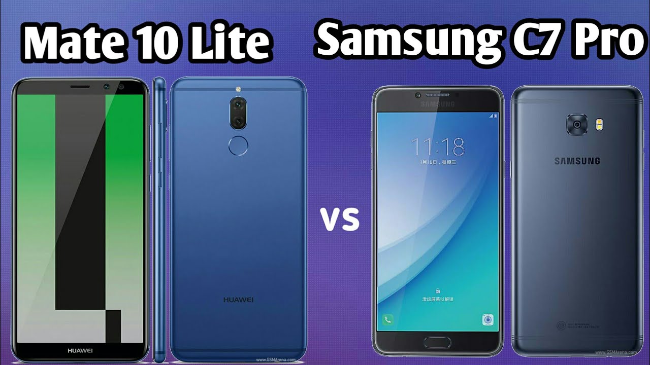 Samsung C7 Pro vs Huawei Mate 10 Lite