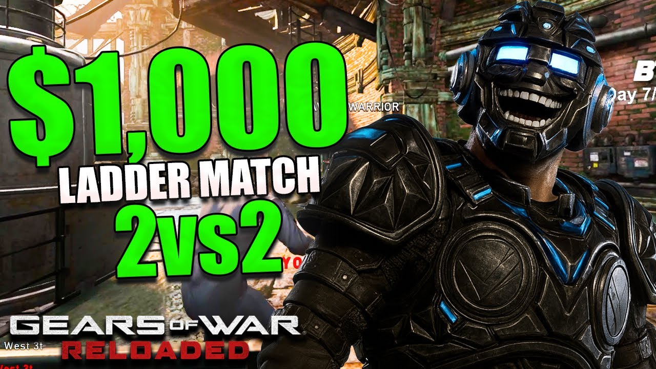 Gears of War: Reloaded $1,000 Ladder Match vs Top Players