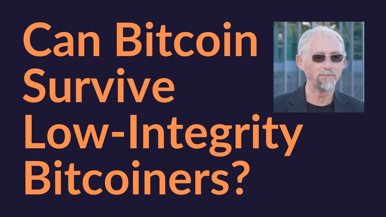Can Bitcoin Survive Low-Integrity Bitcoiners?
