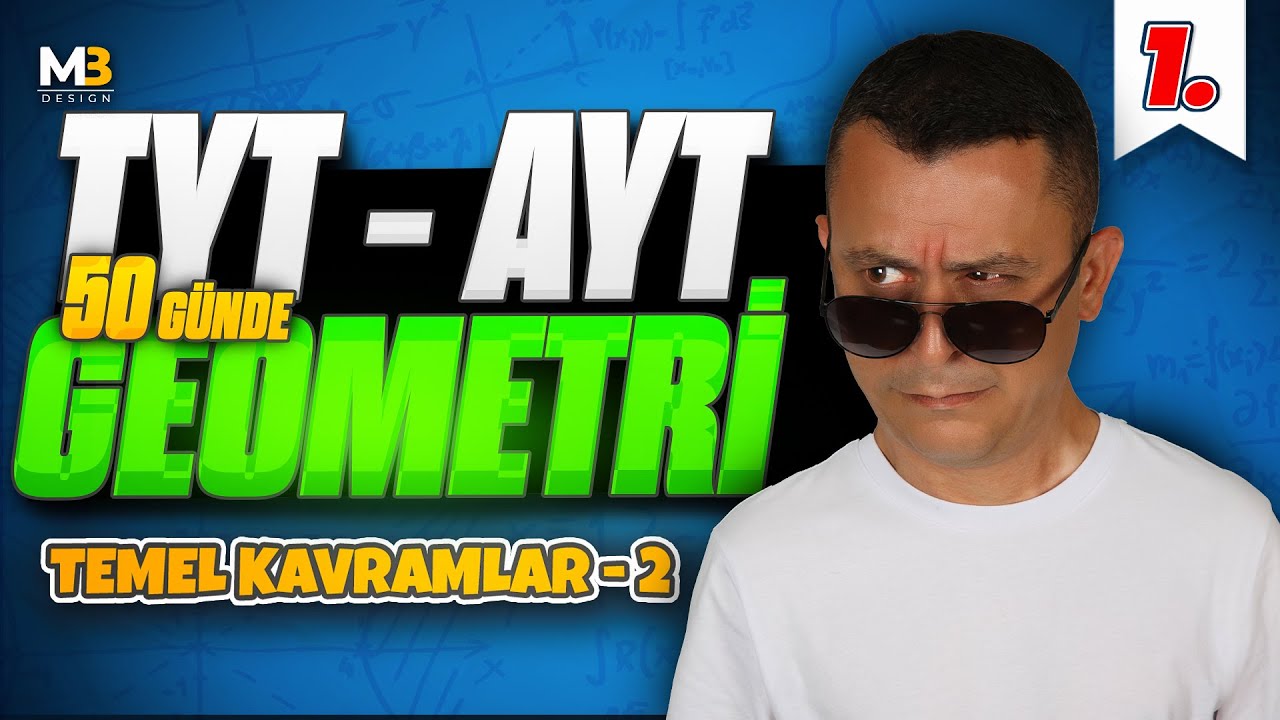 Temel Kavramlar 2 | 50 G&uuml;nde TYT - AYT Geometri Kampı 1.G&uuml;n 2.Video | Kenan Kara
