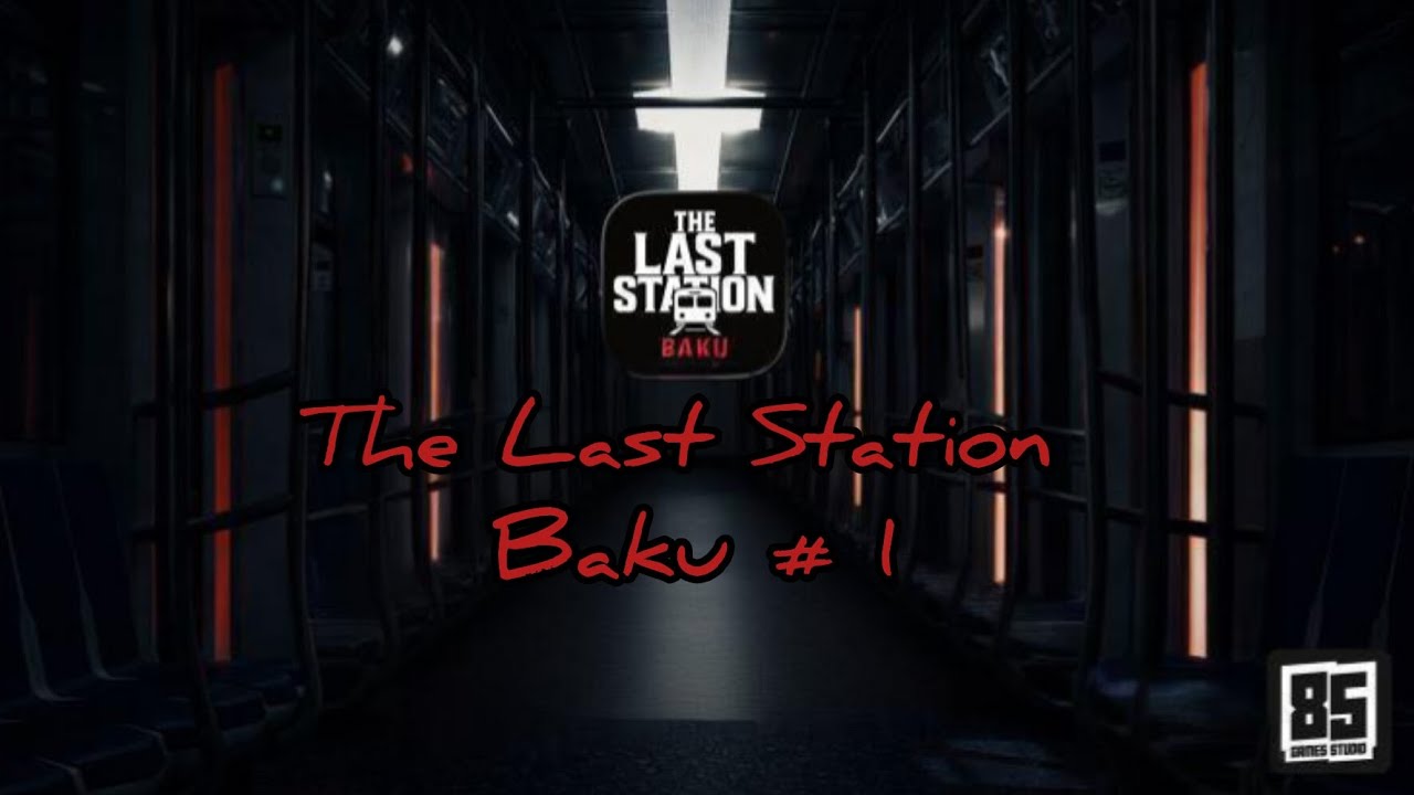 The Last Station Baku#1