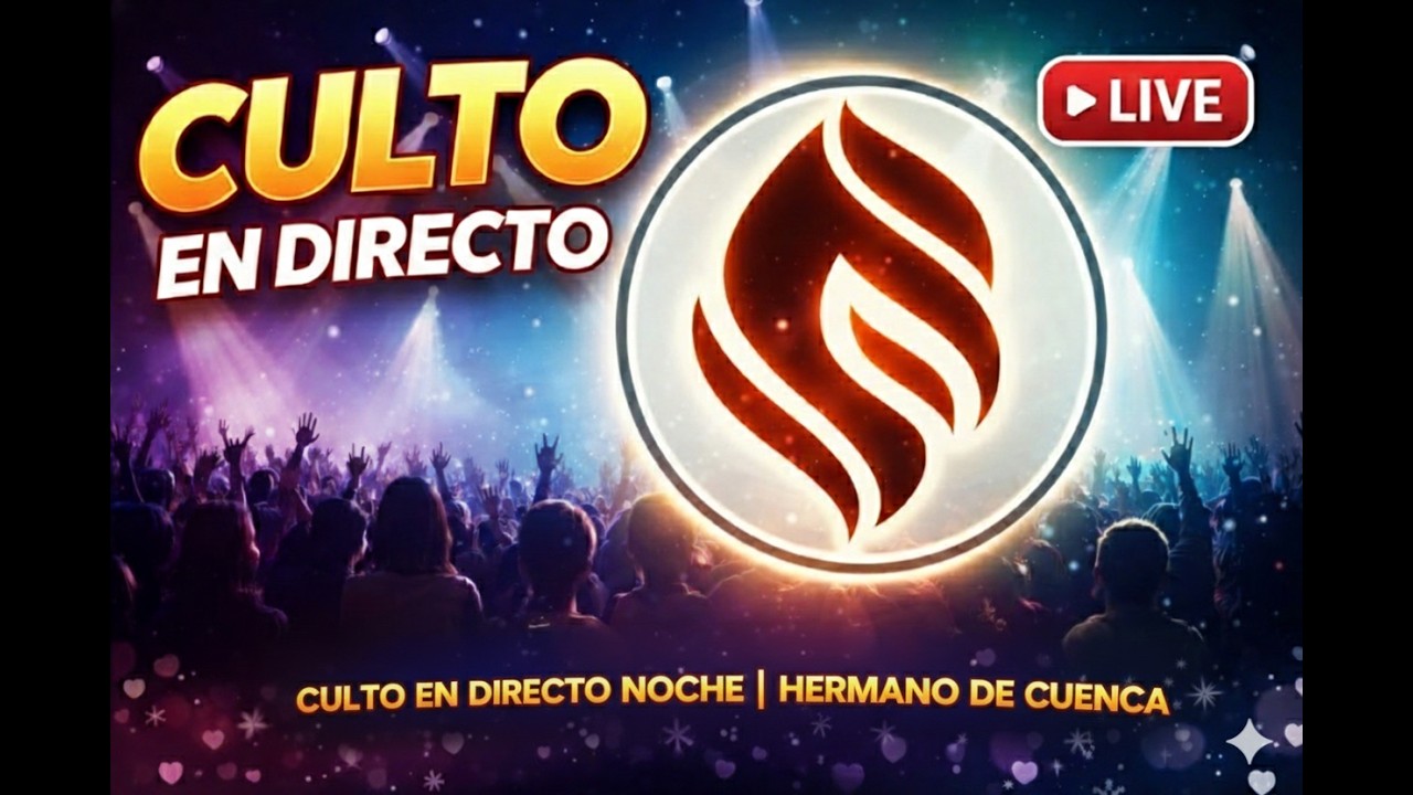 CULTO EN DIRECTO - 12 FEBRERO | NOCHE | HERMANO DE CUENCA