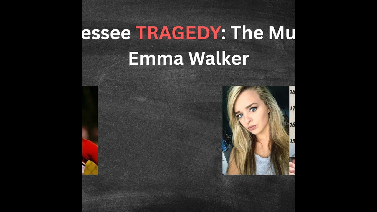 A Tennessee Tragedy: The Murder of Emma Walker