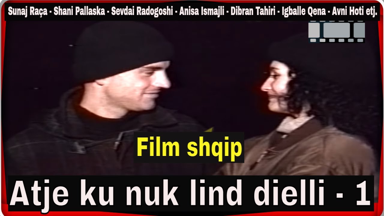 Atje ku nuk lind dielli 1 - Film shqip me aktoret kosovar 1996 (Aktivizo CC Subtitles per lexim!)