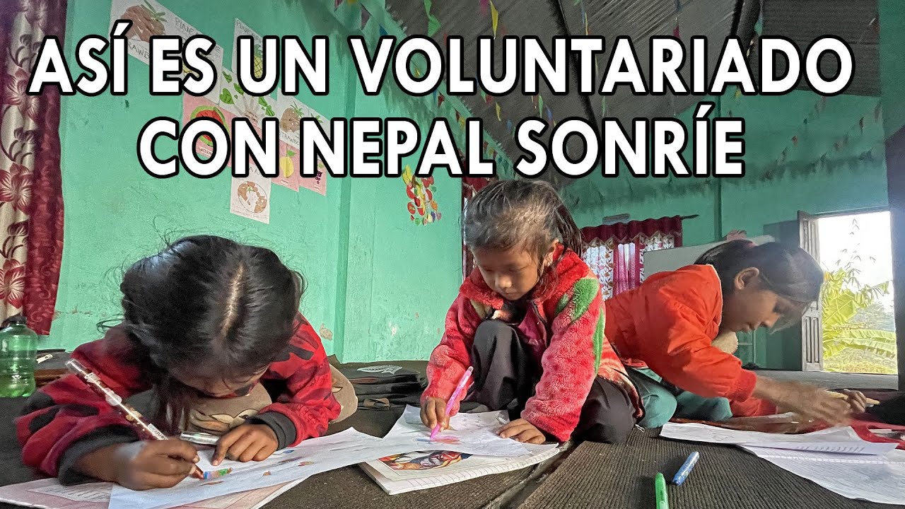 Cómo es un voluntariado con la ONG Nepal Sonríe - Guía Nepal #2