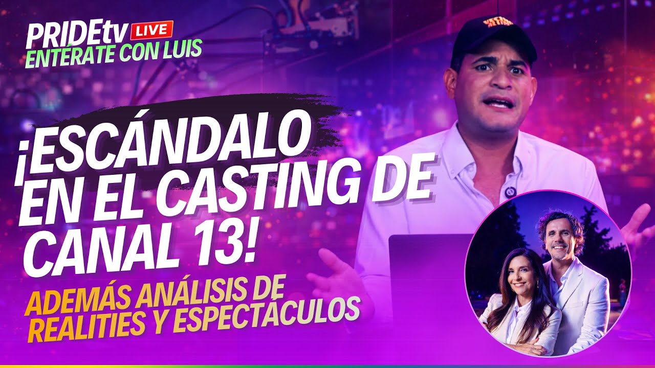 ESCÁNDALO en casting de Canal 13, el dolor de la hija de Mónica Spear y más | Entérate con Luis