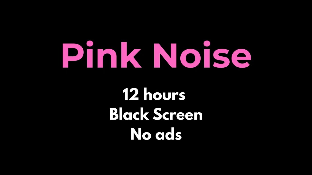 12 HOURS PINK NOISE — Black Screen (No Ads) Sleep / Study