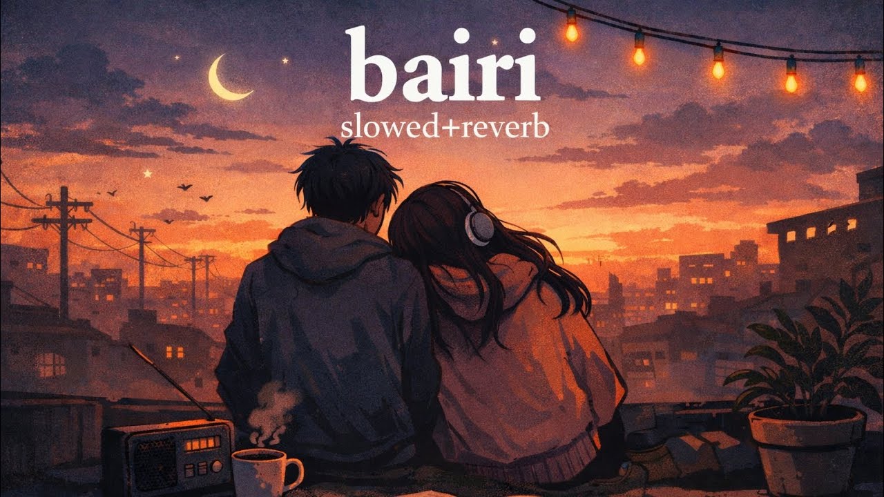 Bairi 💔 | Slowed + Reverb Bhojpuri Song | Heart Touching Lofi Remix