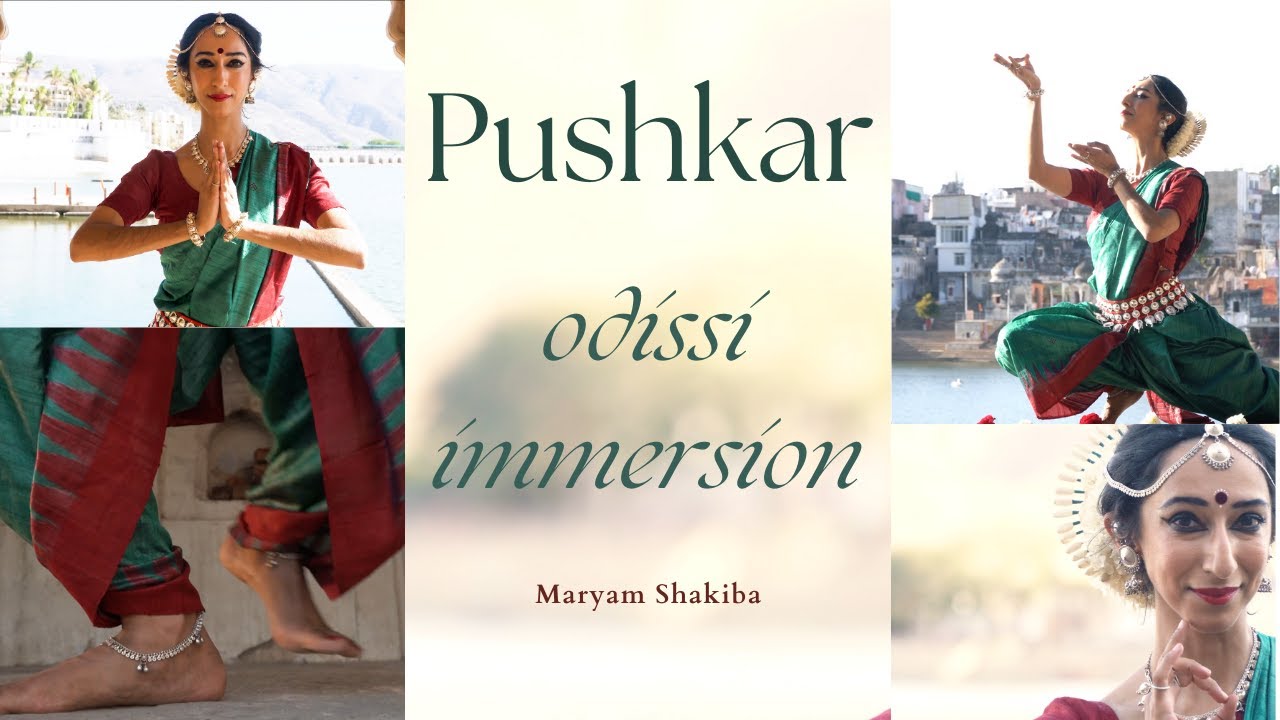 Maryam Shakiba : Odissi Immersion : Pushkar, Rajasthan