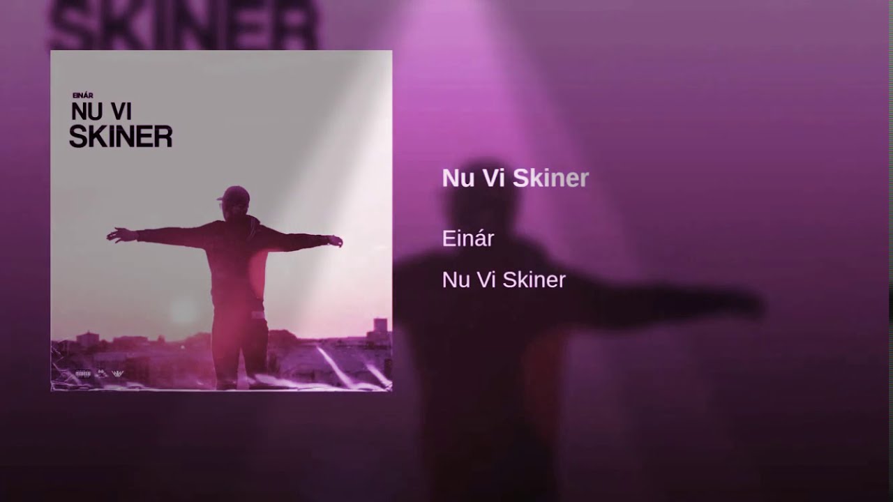 Einar nu vi skiner