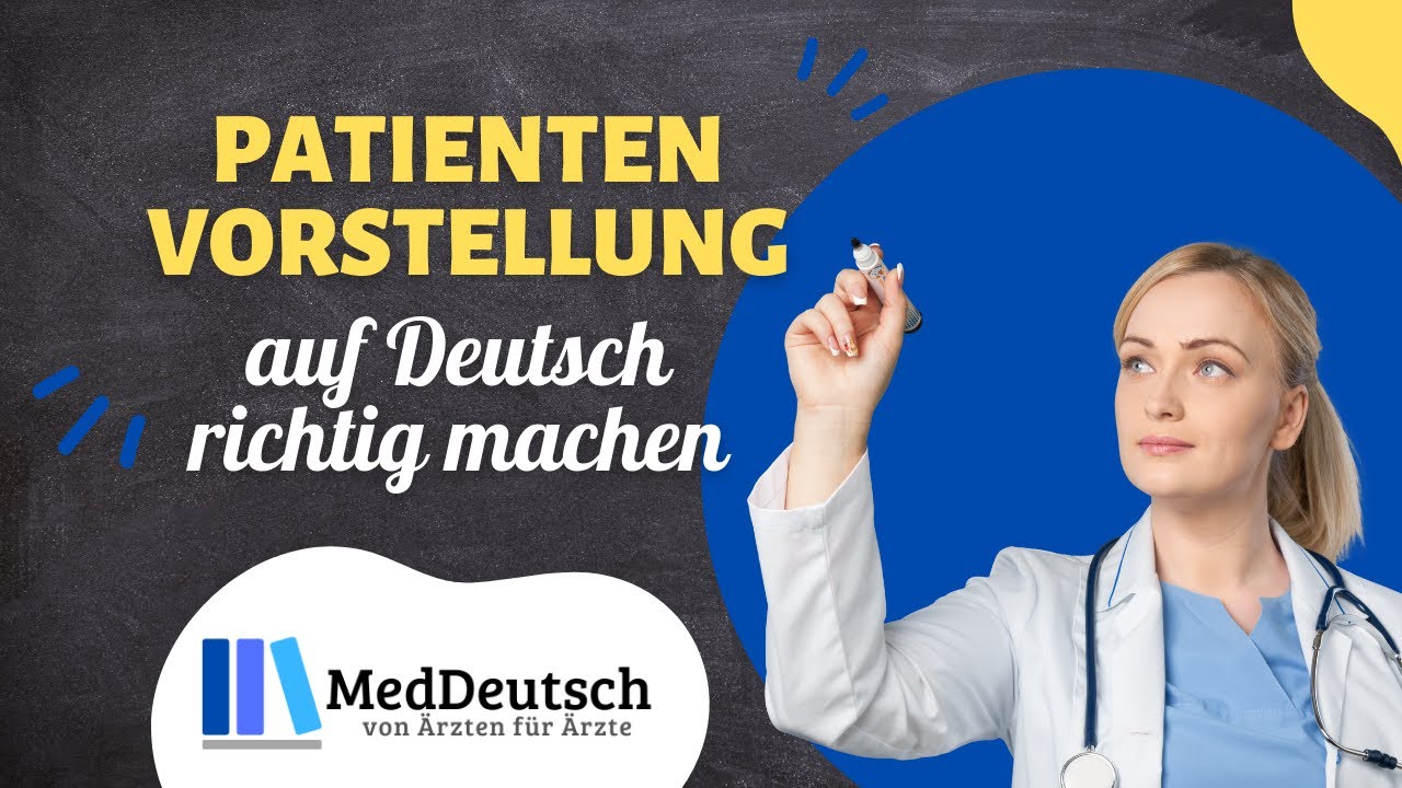 Patientenvorstellung auf Deutsch: Alles was du für die FSP wissen musst!