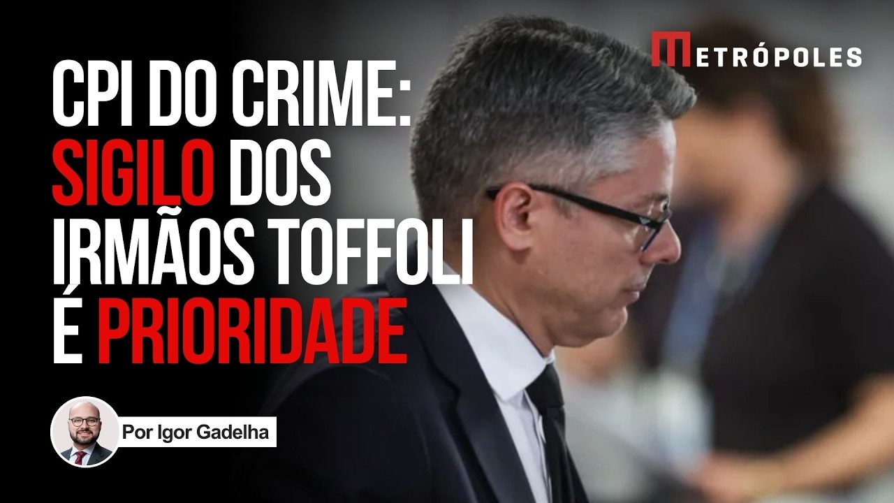 CPI do Crime: por que relator vai priorizar sigilos dos irmãos Toffoli