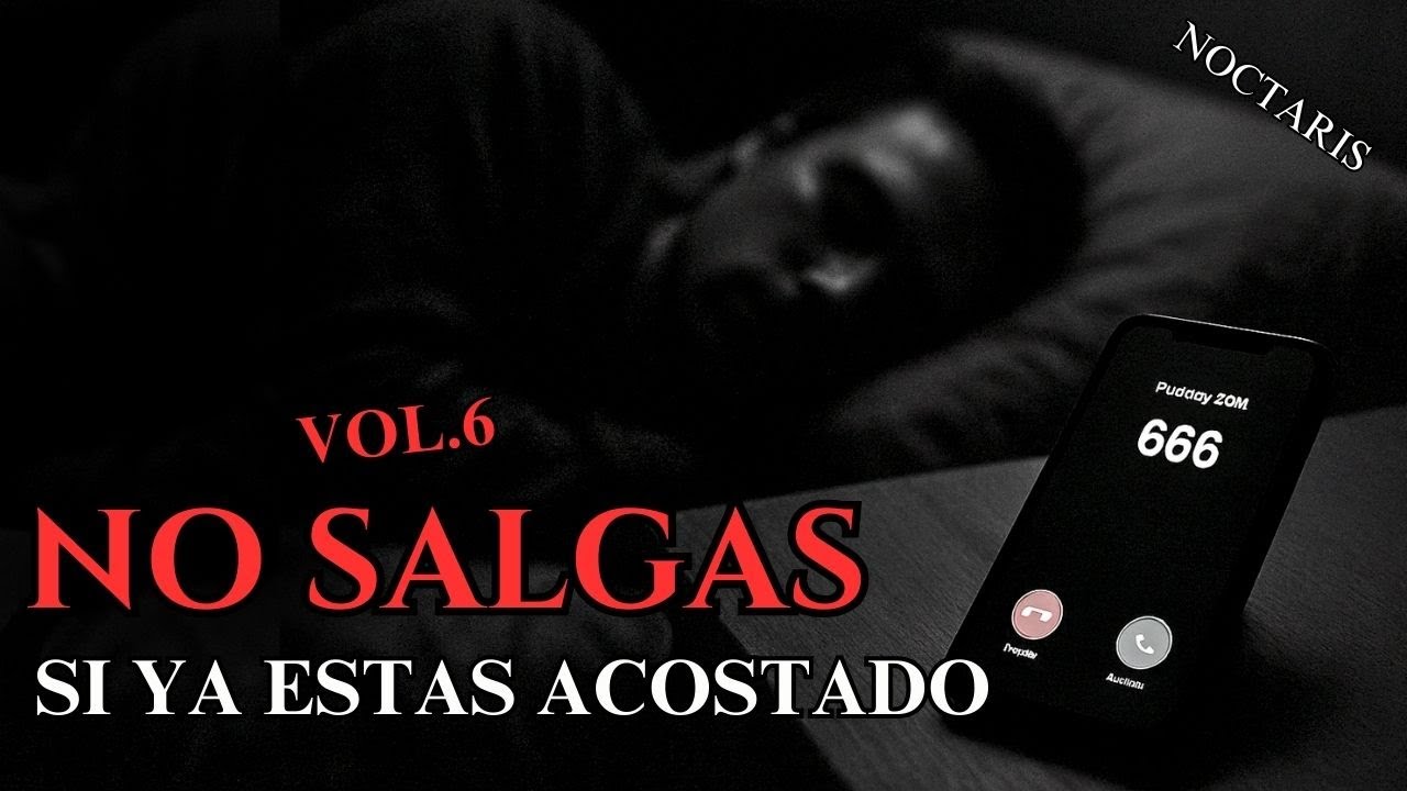NUNCA SALGAS SI YA ESTÁS ACOSTADO Vol. 6 | NOCTARIS