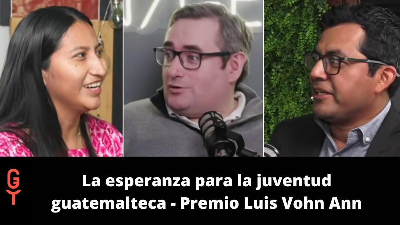 La esperanza para la juventud guatemalteca | Premio Luis Von Ahn