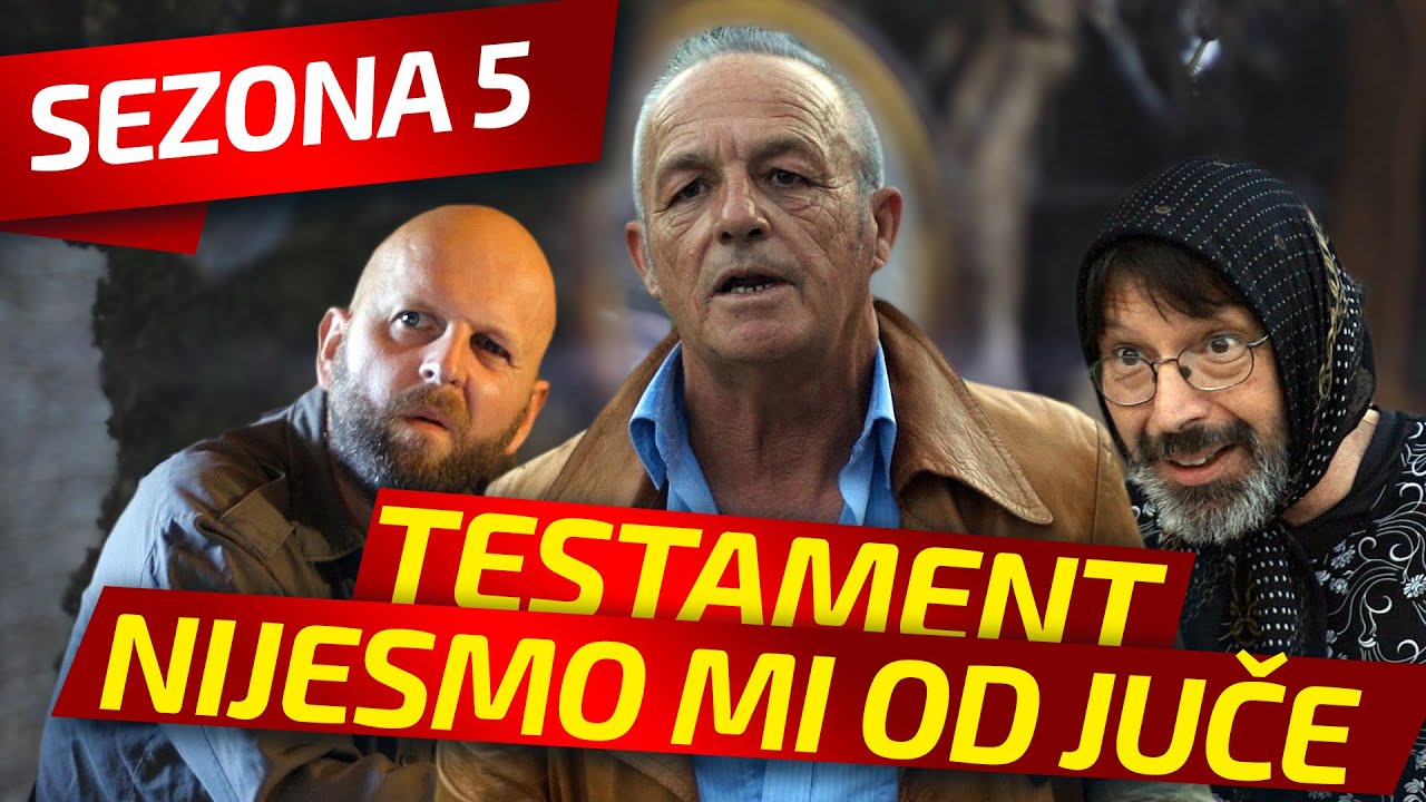 NIJESMO MI OD JUČE - EPIZODA 143 || TESTAMENT